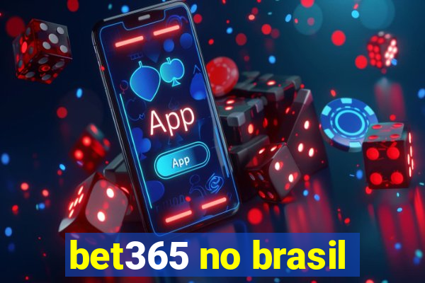 bet365 no brasil